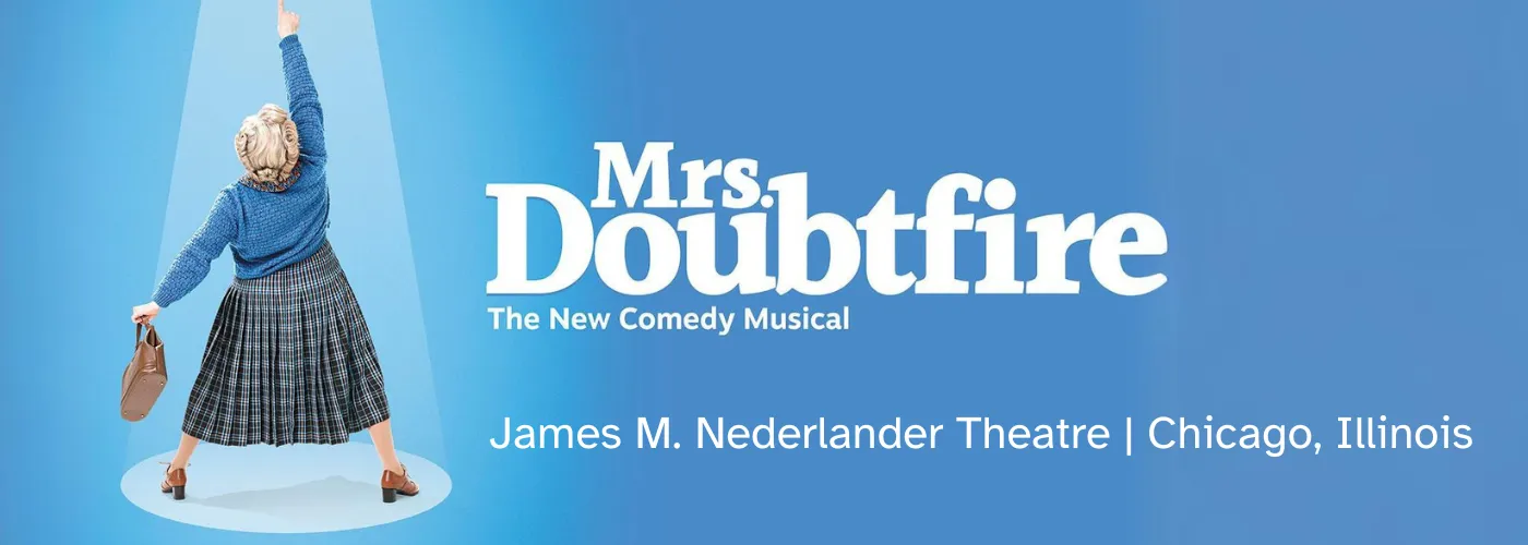 mrs doubtfire at james m Nederlander Theatre