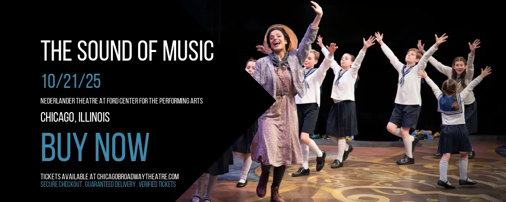 The Sound of Music at Nederlander Theatre at Ford Center for the Performing Arts