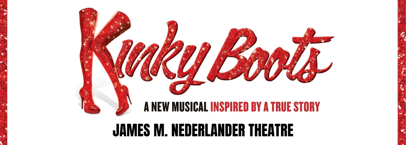 Kinky Boots at James M. Nederlander Theatre